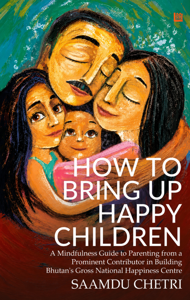 The book cover of "How to Bring Up Happy Children: A Mindfulness Guide to Parenting" by Dr. Saamdu Chetri, featuring an artistic illustration of a happy family