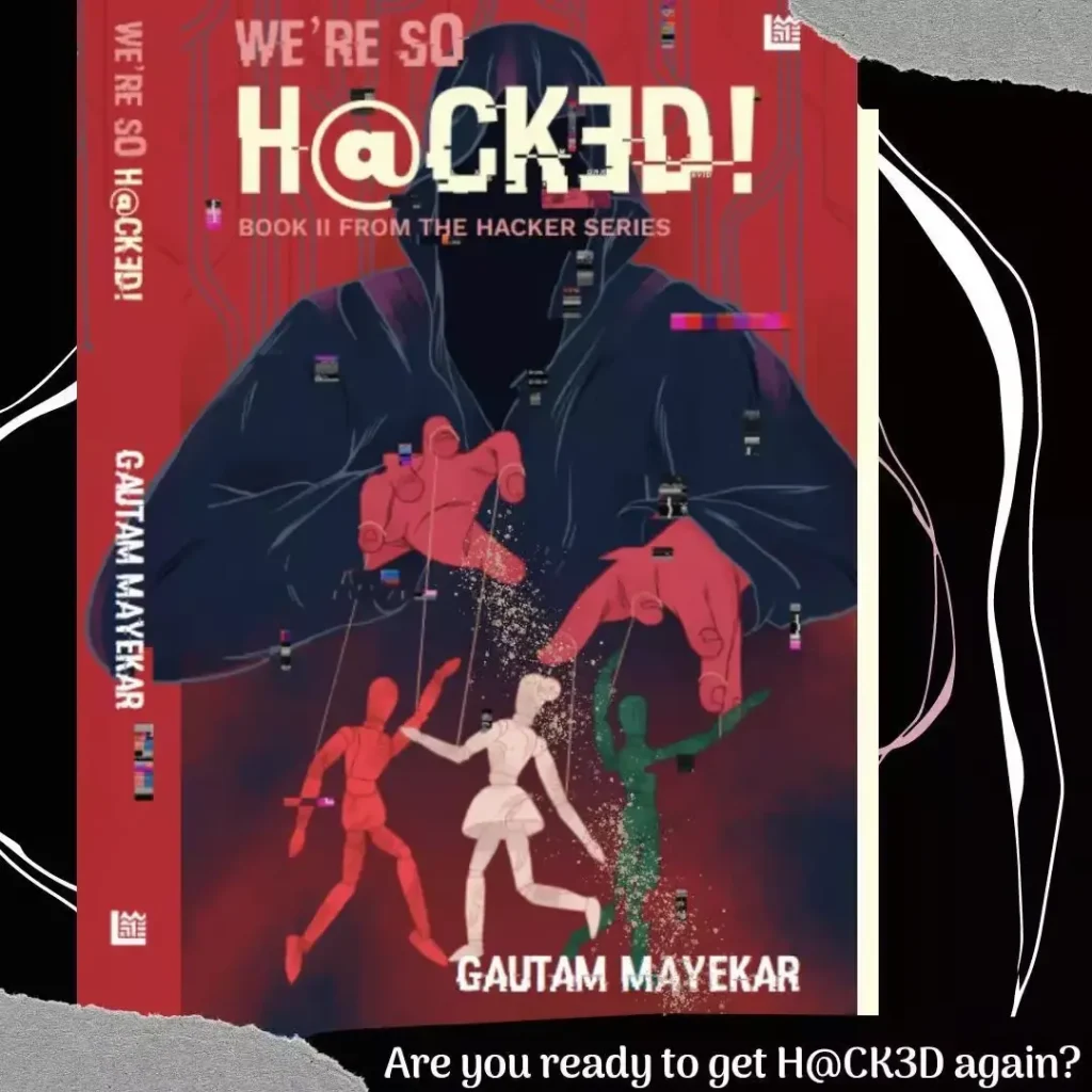 Book cover art for the cyber security thriller We Are So Hacked by Gautam Mayekar
