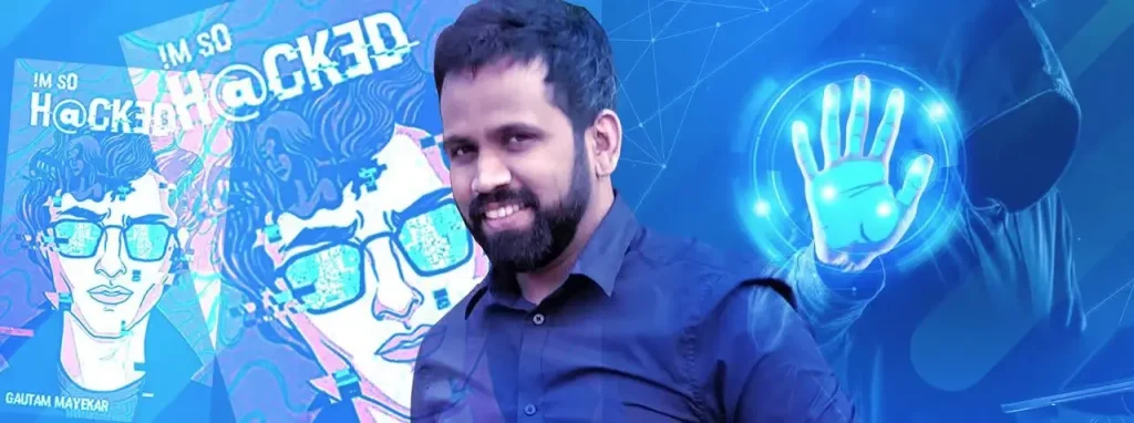 Gautam Mayekar featured with his book I Am So Hacked and digital security graphics
