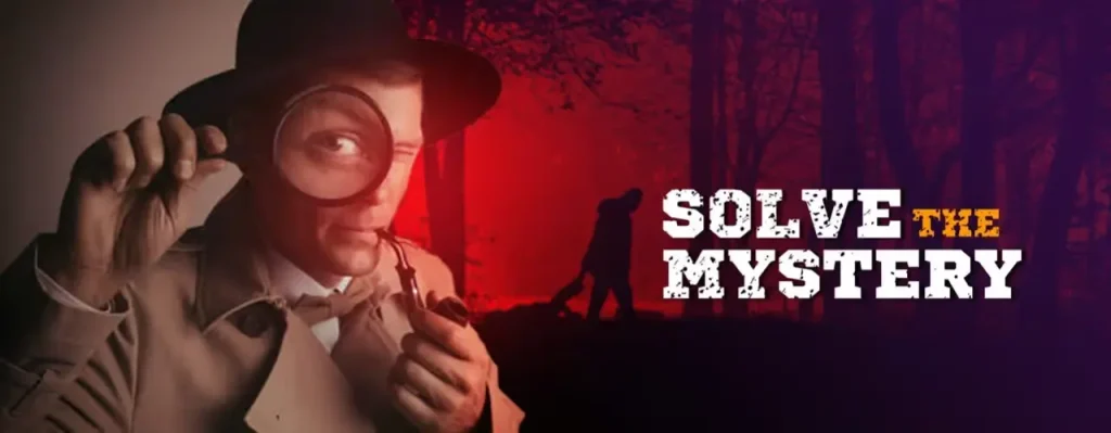 A man dressed as a classic detective with a magnifying glass and pipe, set against a dark, foggy forest background with red ambient lighting and the text "SOLVE THE MYSTERY".